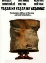 Yaşar Ne Yaşar Ne Yaşamaz izle