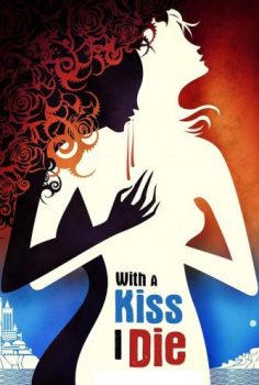 With a Kiss I Die izle