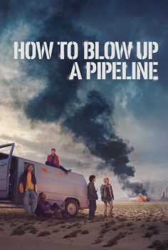 How to Blow Up a Pipeline izle